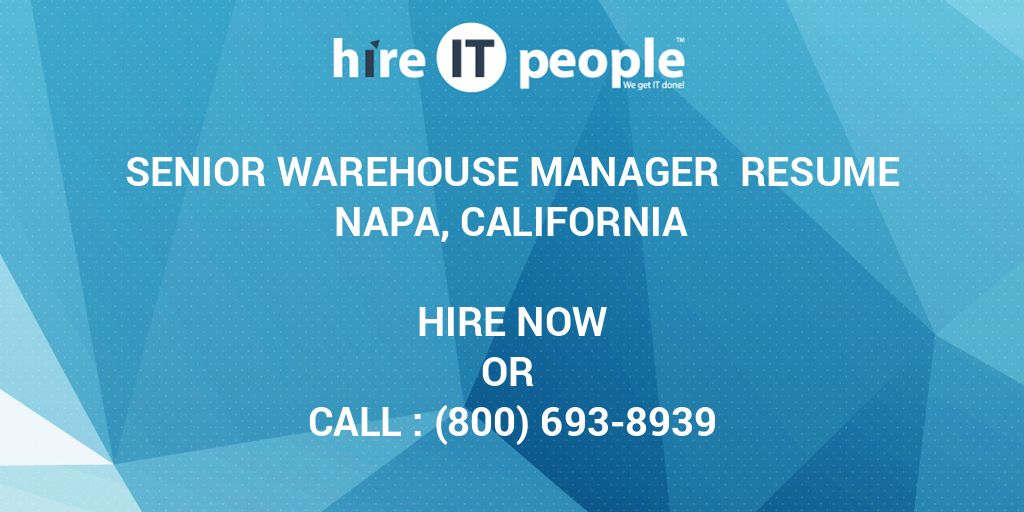 senior-warehouse-manager-resume-napa-california-hire-it-people-we