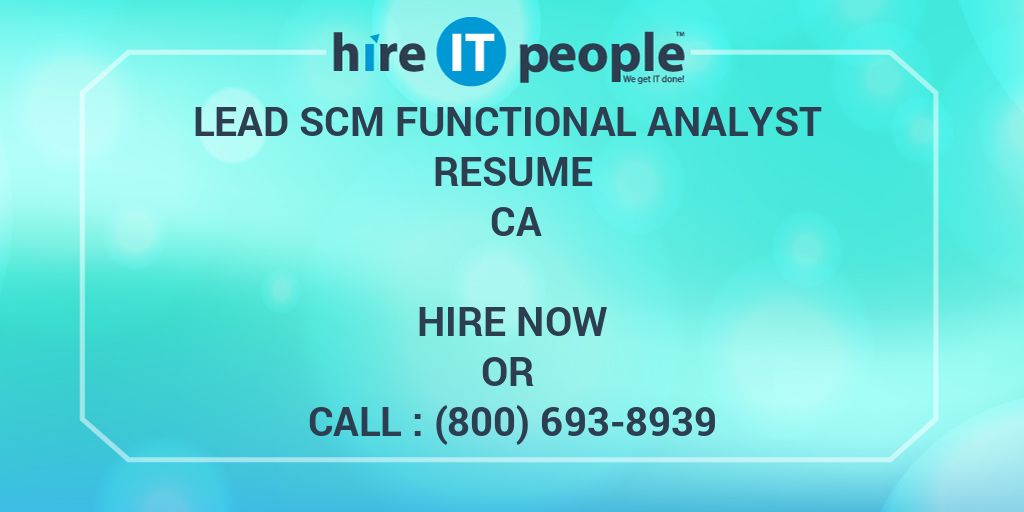 lead-scm-functional-analyst-resume-ca-hire-it-people-we-get-it-done