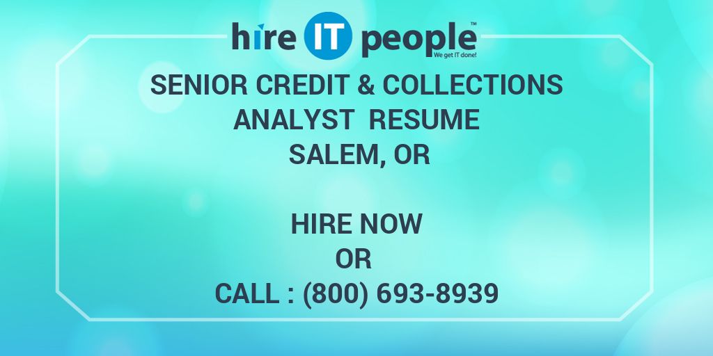 senior-credit-collections-analyst-resume-salem-or-hire-it-people