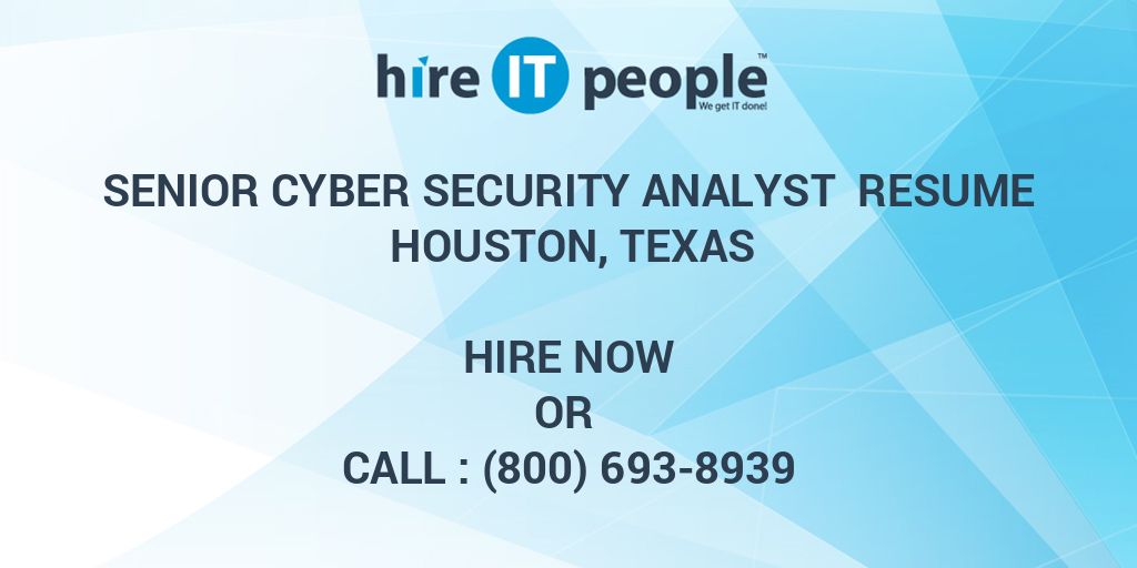 senior-cyber-security-analyst-resume-houston-texas-hire-it-people