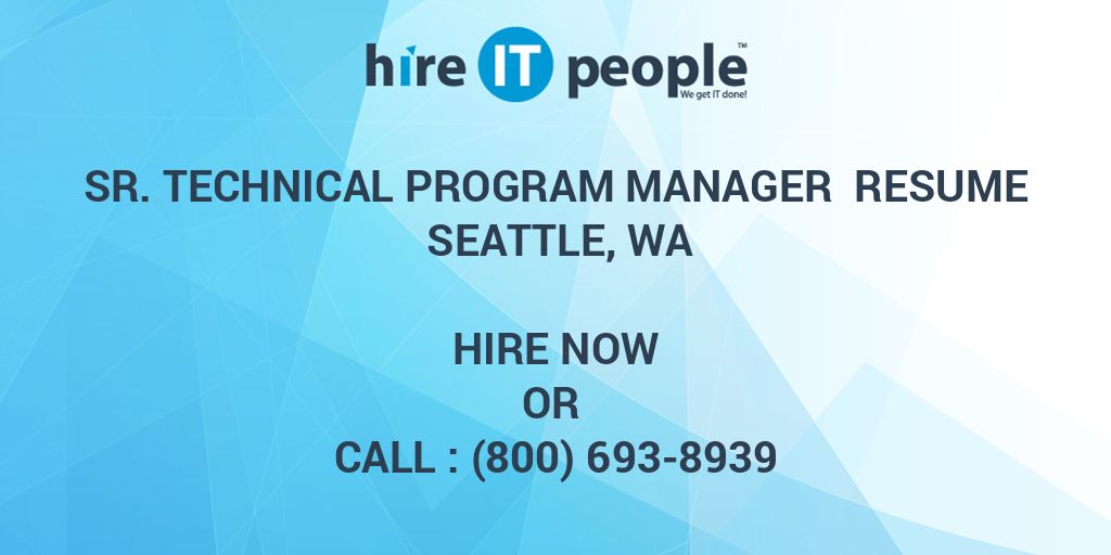 sr-technical-program-manager-resume-seattle-wa-hire-it-people-we