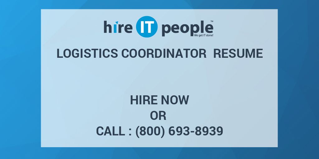 Logistics Coordinator Resume Hire IT People We Get IT Done   22231 