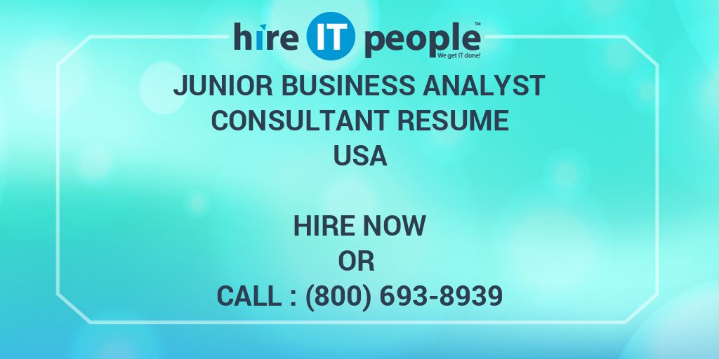 junior-business-analyst-consultant-resume-hire-it-people-we-get-it-done