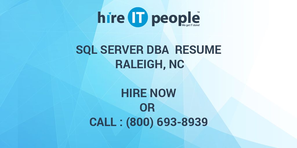 sql-server-dba-resume-raleigh-nc-hire-it-people-we-get-it-done