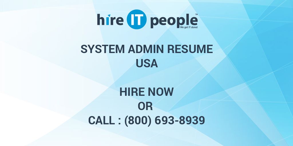 System Admin Resume Hire IT People We get IT done