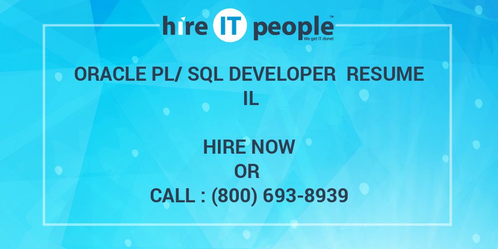 Oracle PL SQL Developer Resume IL Hire IT People We Get IT Done