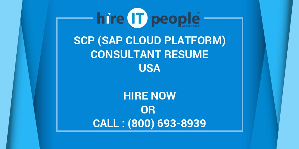 SCP (SAP Cloud Platform) consultant Resume Hire IT People We get IT