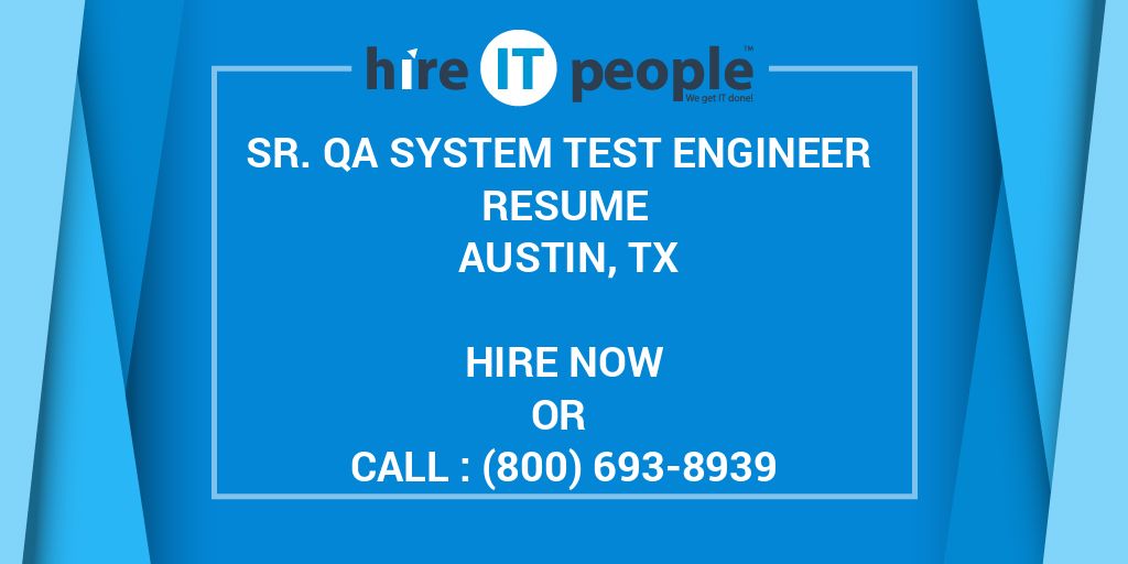 sr-qa-system-test-engineer-resume-austin-tx-hire-it-people-we-get