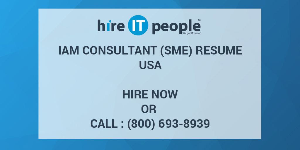 iam-consultant-sme-resume-hire-it-people-we-get-it-done