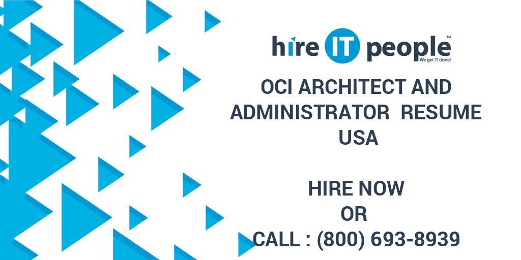 OCI Architect and Administrator Resume USA - Hire IT People - We get IT ...