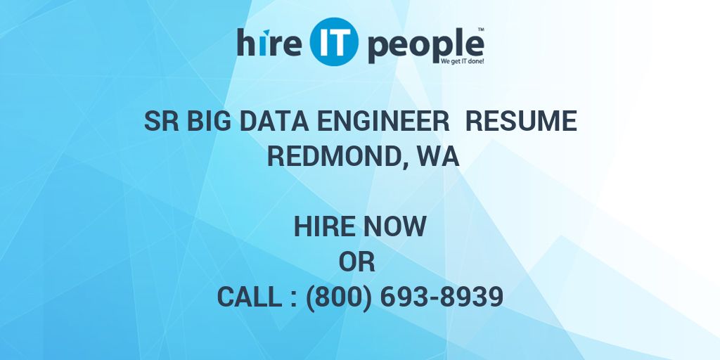 sr-big-data-engineer-resume-redmond-wa-hire-it-people-we-get-it-done