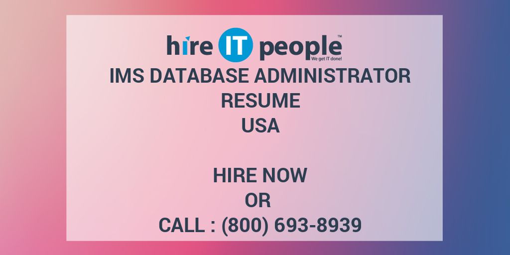 IMS Database Administrator Resume - Hire IT People - We get IT done