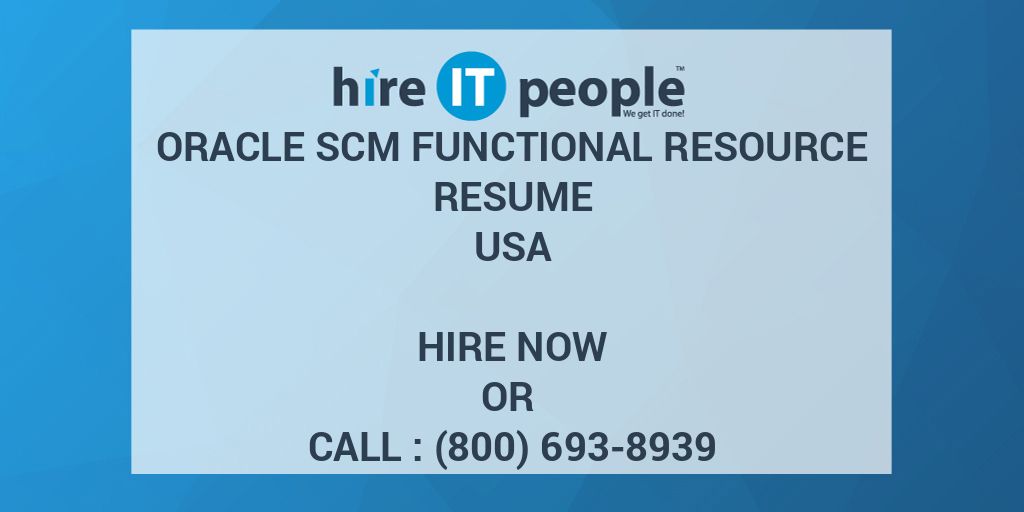 Oracle SCM Functional resource Resume Hire IT People We get IT done