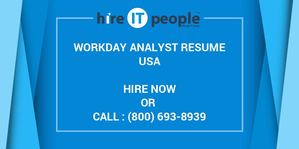 workday-analyst-resume-hire-it-people-we-get-it-done