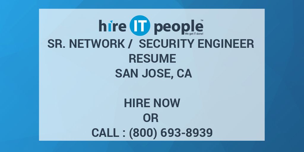 sr-network-security-engineer-resume-san-jose-ca-hire-it-people