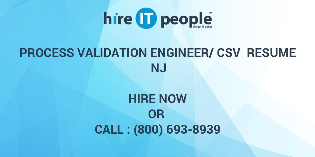 Process Validation Engineer/CSV Resume NJ Hire IT People We get IT done