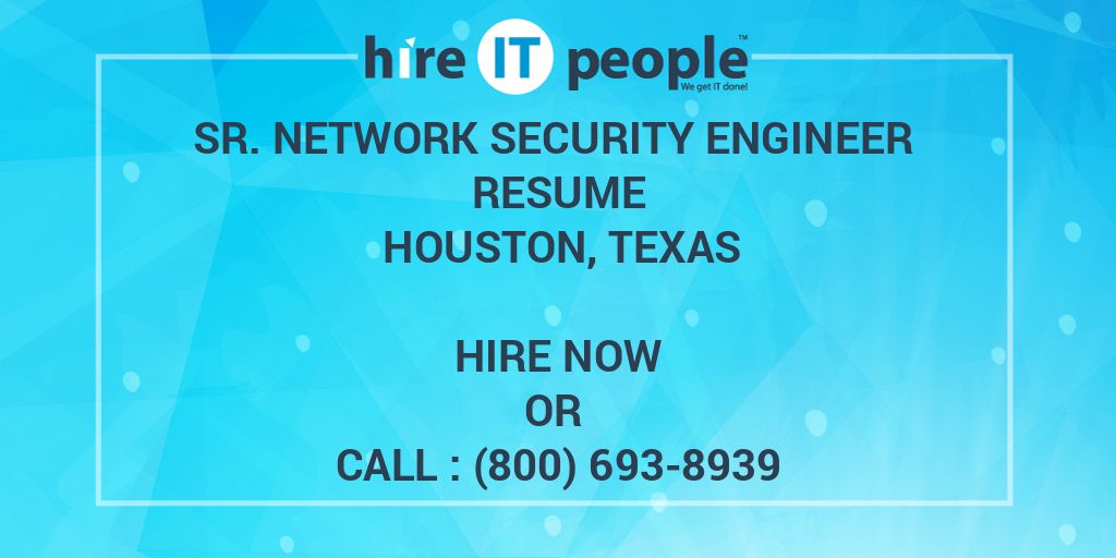 sr-network-security-engineer-resume-houston-texas-hire-it-people