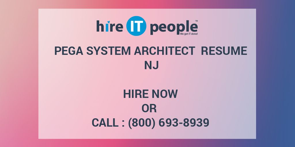 pega-system-architect-resume-nj-hire-it-people-we-get-it-done