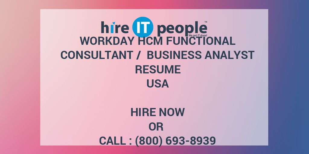 workday-hcm-functional-consultant-business-analyst-resume-hire-it