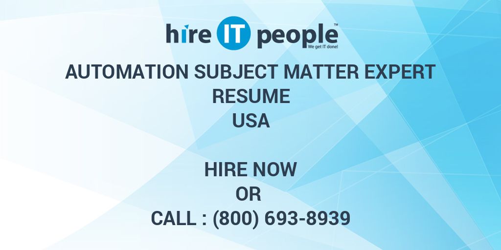 automation-subject-matter-expert-resume-hire-it-people-we-get-it-done