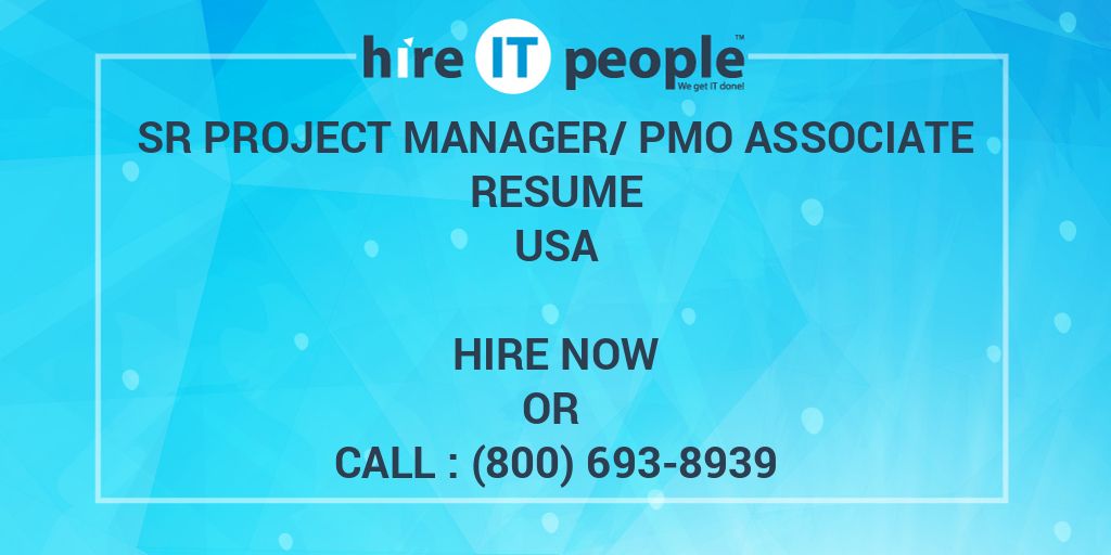 Sr Project Manager PMO Associate Resume Hire IT People We Get IT Done