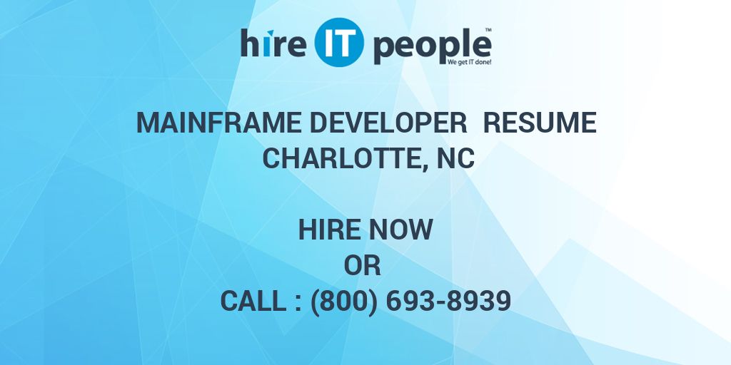 Mainframe Developer Resume Charlotte, NC Hire IT People We get IT done