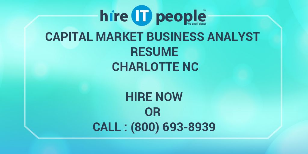 capital-market-business-analyst-resume-charlotte-nc-hire-it-people