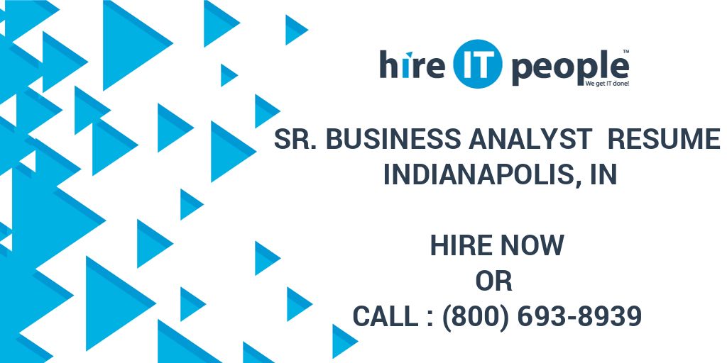 sr-business-analyst-resume-indianapolis-in-hire-it-people-we-get