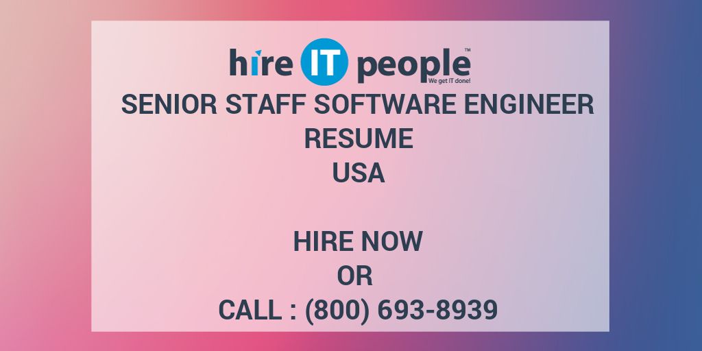 senior-staff-software-engineer-resume-hire-it-people-we-get-it-done