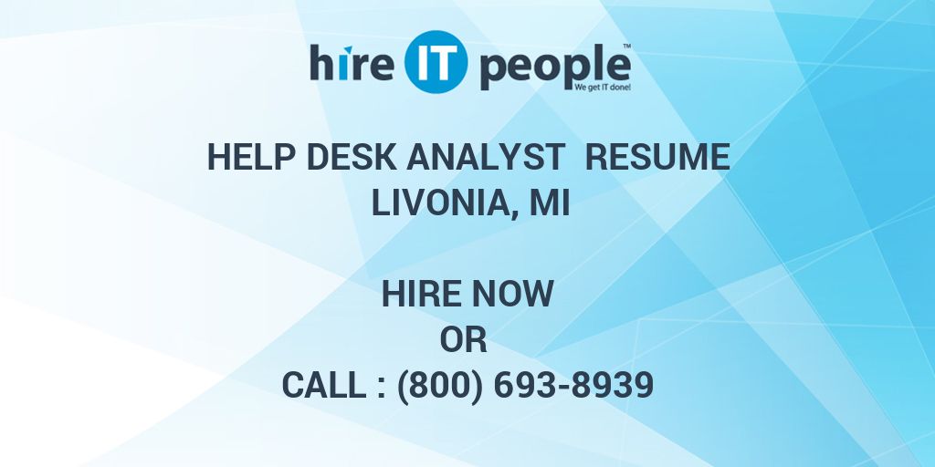 help-desk-analyst-resume-livonia-mi-hire-it-people-we-get-it-done