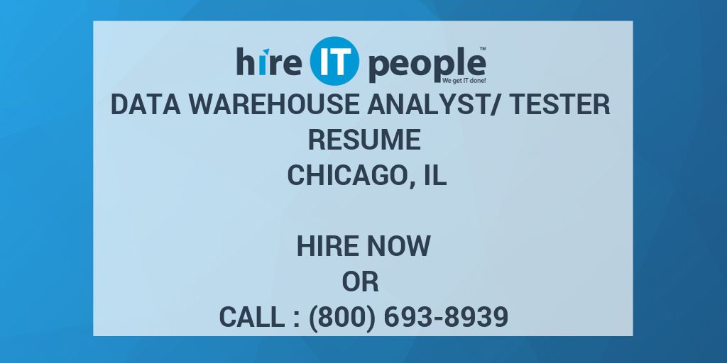 data-warehouse-analyst-tester-resume-chicago-il-hire-it-people-we