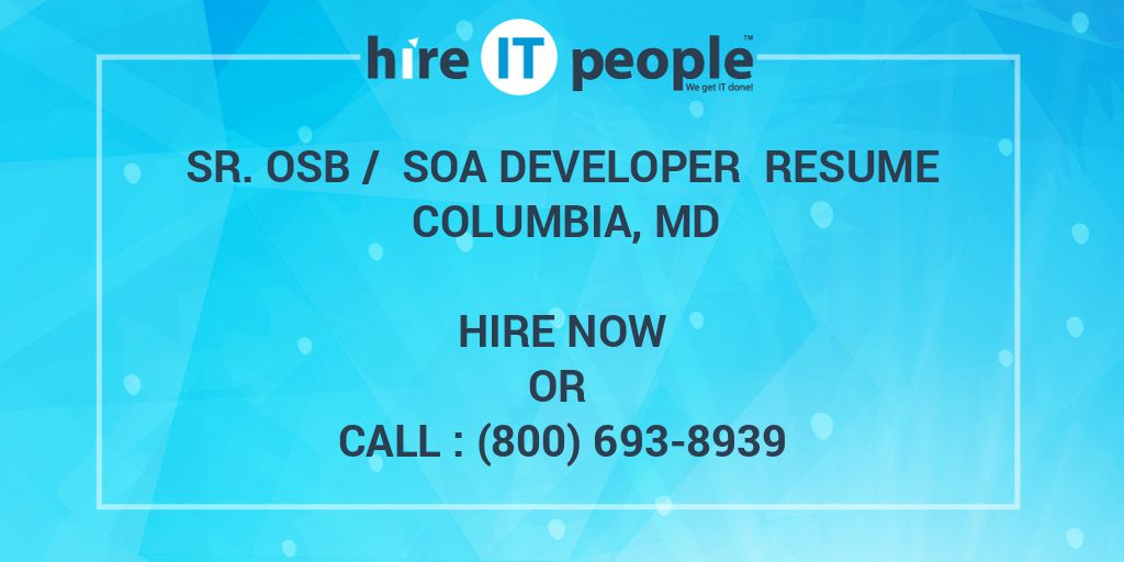 sr-osb-soa-developer-resume-columbia-md-hire-it-people-we-get