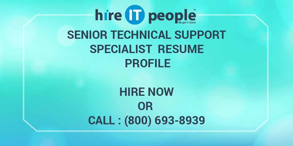 senior-technical-support-specialist-resume-profile-hire-it-people