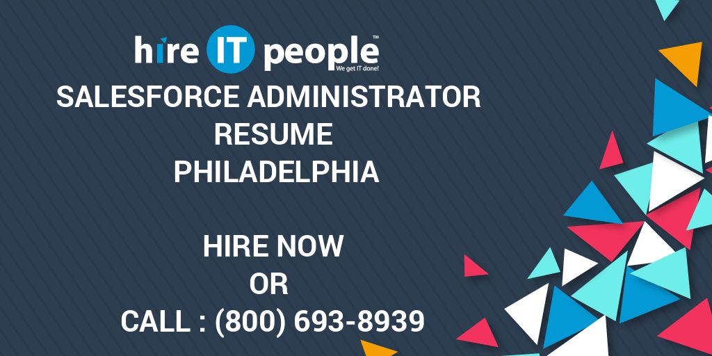 Salesforce Administrator Resume Philadelphia Hire IT People We Get IT Done