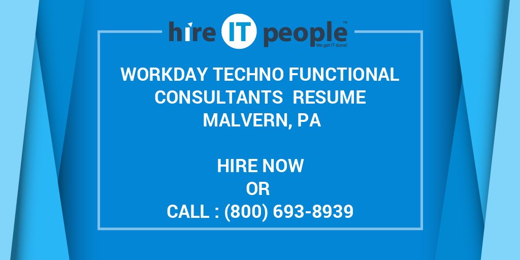 workday-techno-functional-consultants-resume-malvern-pa-hire-it