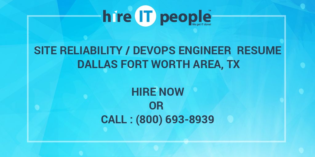 Site Reliability /DevOps Engineer Resume Dallas Fort Worth Area, TX