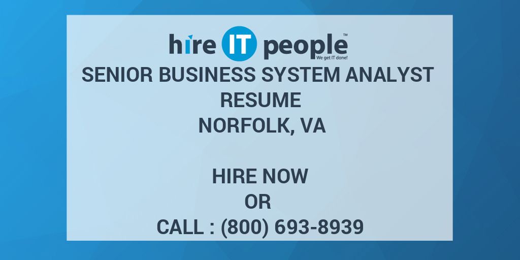 senior-business-system-analyst-resume-norfolk-va-hire-it-people-we