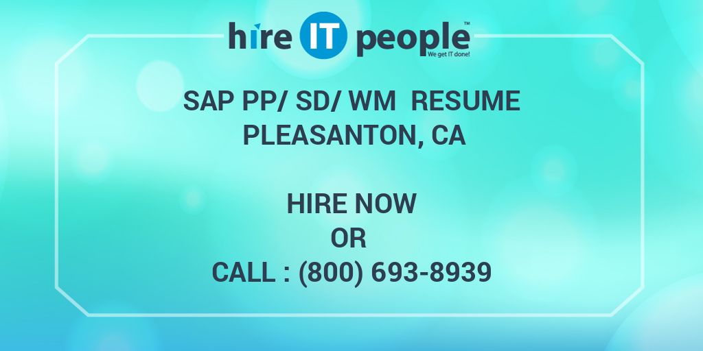 sap-pp-sd-wm-resume-pleasanton-ca-hire-it-people-we-get-it-done