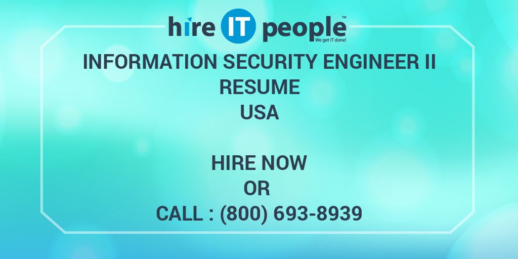 information-security-engineer-ii-resume-hire-it-people-we-get-it-done