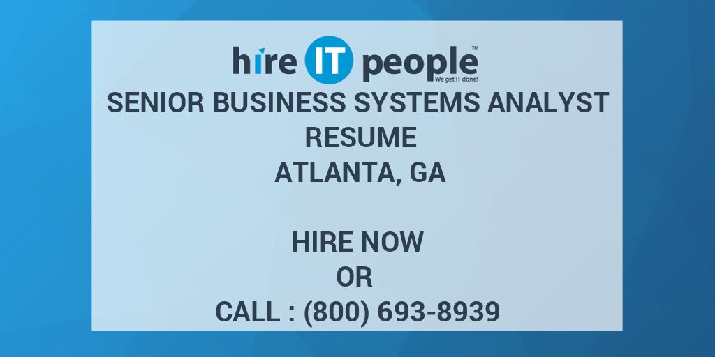 senior-business-systems-analyst-resume-atlanta-ga-hire-it-people