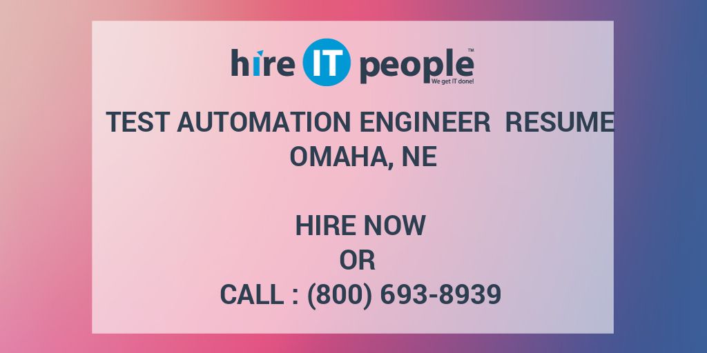 test-automation-engineer-resume-omaha-ne-hire-it-people-we-get-it-done