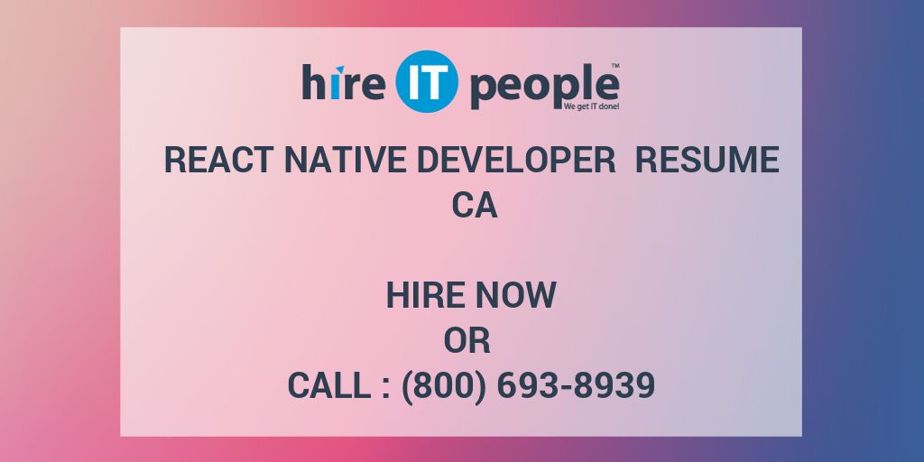 React Native Developer Resume CA Hire IT People We get IT done