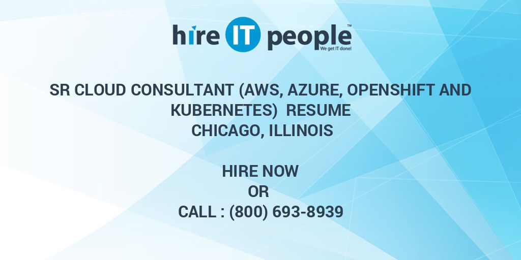 Sr Cloud Consultant (AWS, Azure, OpenShift and Resume