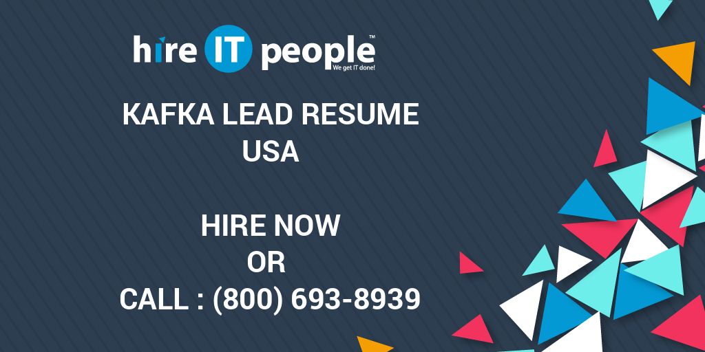 Kafka Lead Resume Hire IT People We get IT done