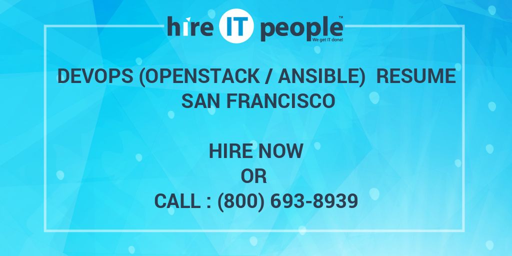 DevOps (OpenStack /Ansible) Resume San Francisco - Hire IT People - We ...