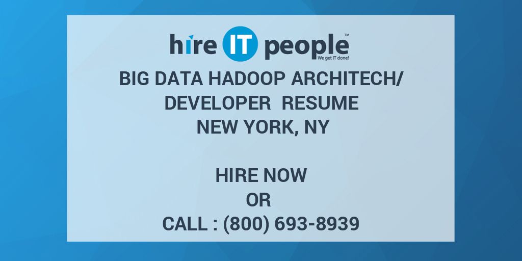 big-data-hadoop-architech-developer-resume-new-york-ny-hire-it