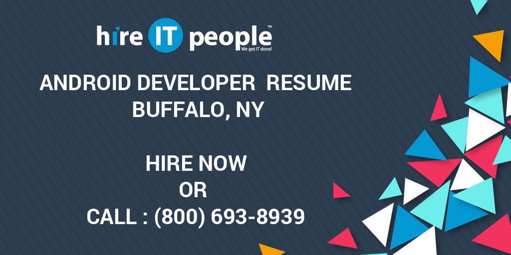 Android Developer Resume Buffalo, NY Hire IT People We get IT done