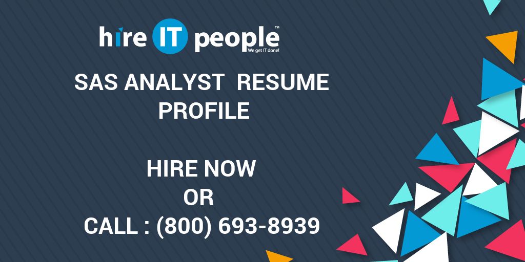 SAS Analyst Resume Profile - Hire IT People - We get IT done