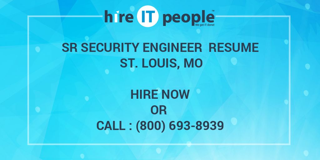 sr-security-engineer-resume-st-louis-mo-hire-it-people-we-get-it-done