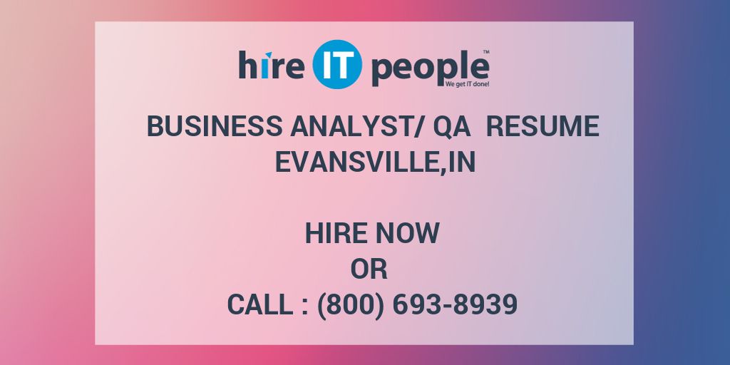 business-analyst-qa-resume-evansville-in-hire-it-people-we-get-it-done